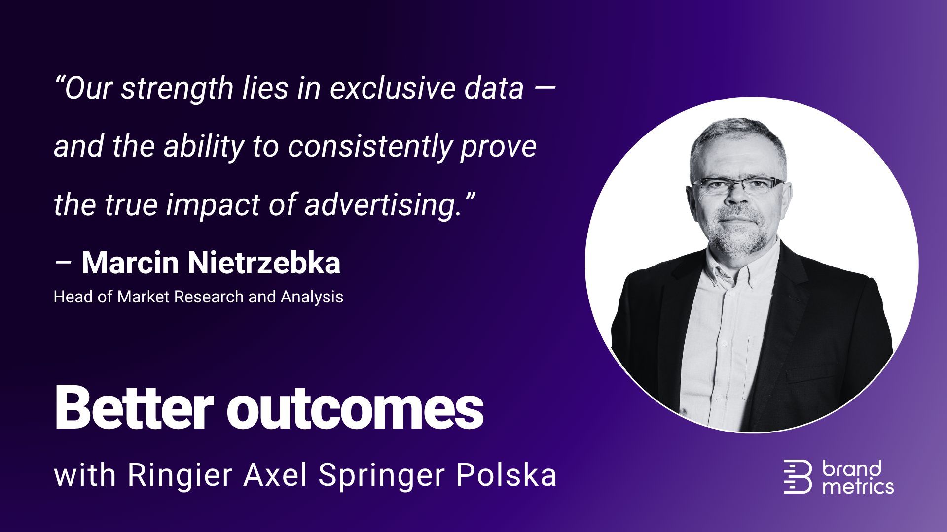 Our cover image for the latest Better Outcomes interview visually represents the core themes of the conversation with Marcin Nietrzebka at Ringier Axel Springer Polska: outcomes data, attention, and advertising effectiveness. The design highlights how RASP leverages insights to drive measurable impact and turn data into a strategic advantage.